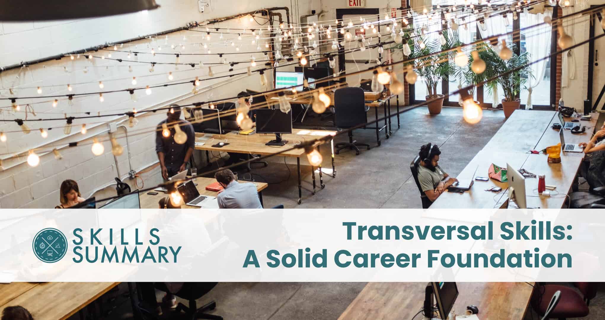 Transversal Skills: A Solid Career Foundation