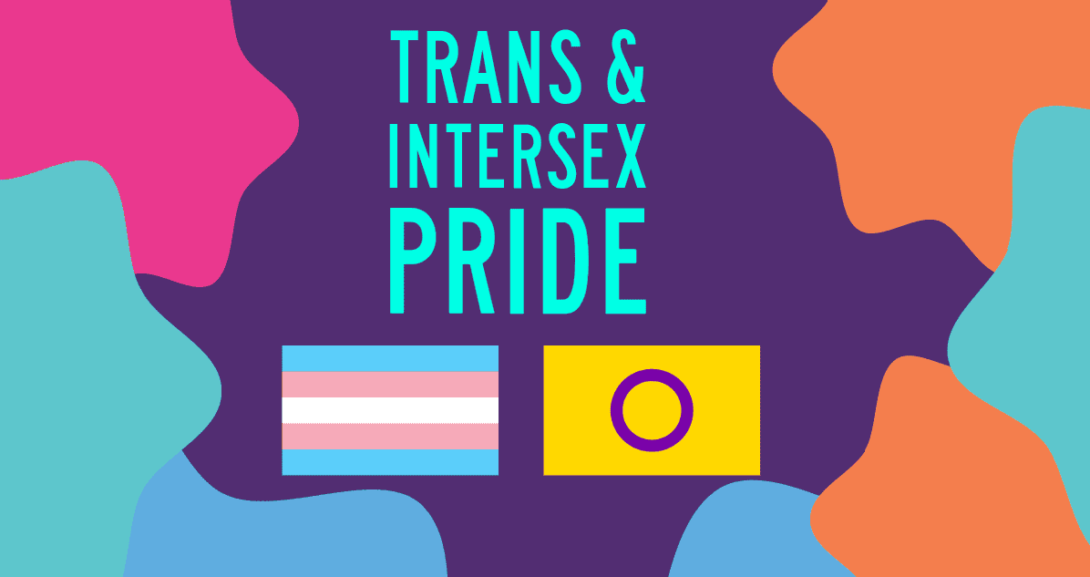 Trans & Intersex Pride is taking place this Saturday, 12th July. Find out what you can do to support your trans and intersex youth!